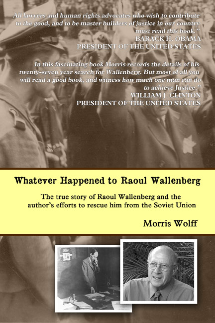 Whatever Happened to Raoul Wallenberg? by Morris Wolff